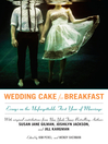 Wedding Cake for Breakfast (eBook): Essays on the Unforgettable First Year of Marriage